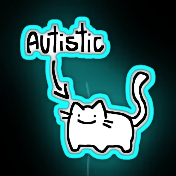 Autistic Cat RGB Neon Sign