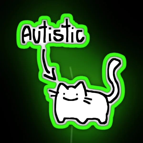 Autistic Cat RGB Neon Sign