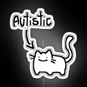 Autistic Cat RGB Neon Sign