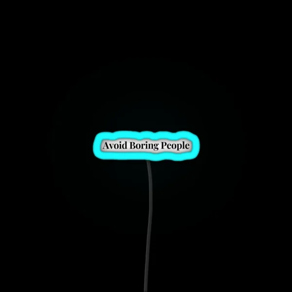 Avoid Boring People RGB Neon Sign