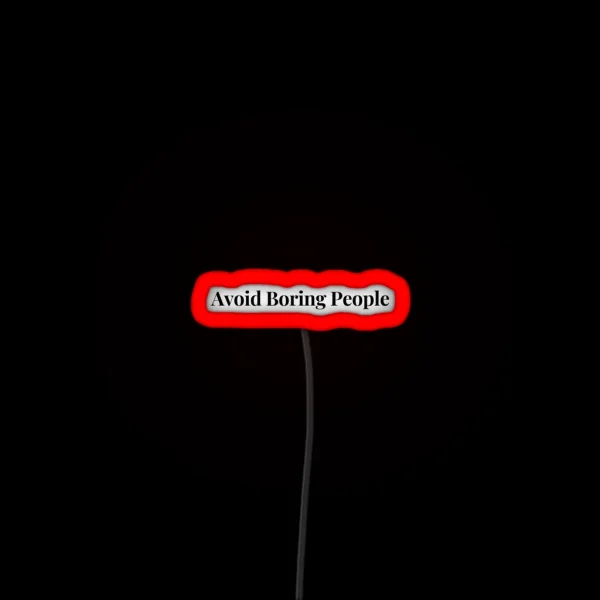 Avoid Boring People RGB Neon Sign