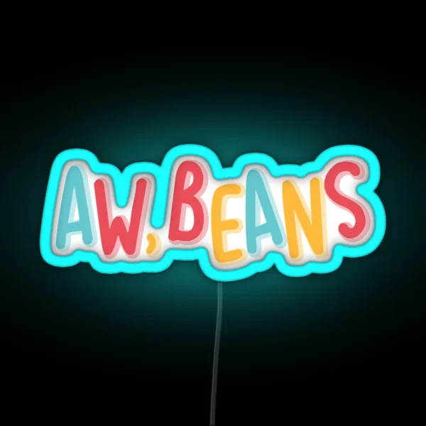 Aw Beans RGB Neon Sign