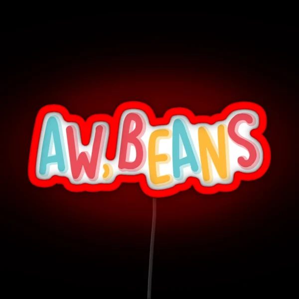 Aw Beans RGB Neon Sign