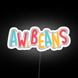 Aw Beans RGB Neon Sign