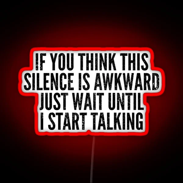 Awkward Silence Introvert Funny Saying RGB Neon Sign