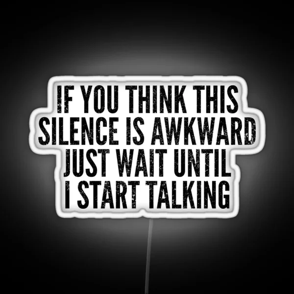 Awkward Silence Introvert Funny Saying RGB Neon Sign