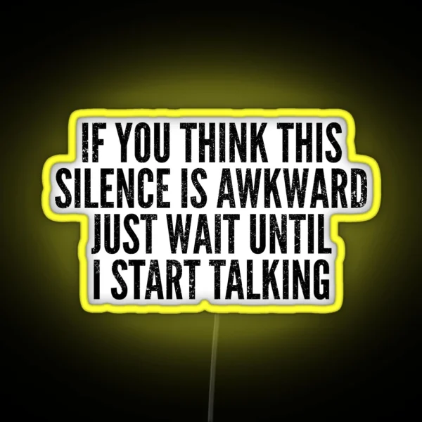Awkward Silence Introvert Funny Saying RGB Neon Sign