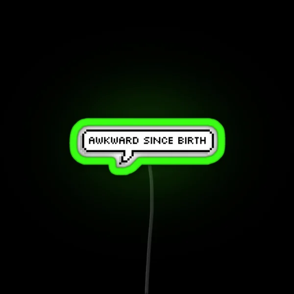 Awkward Since Birth RGB Neon Sign
