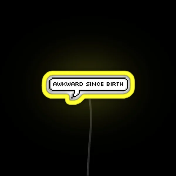 Awkward Since Birth RGB Neon Sign