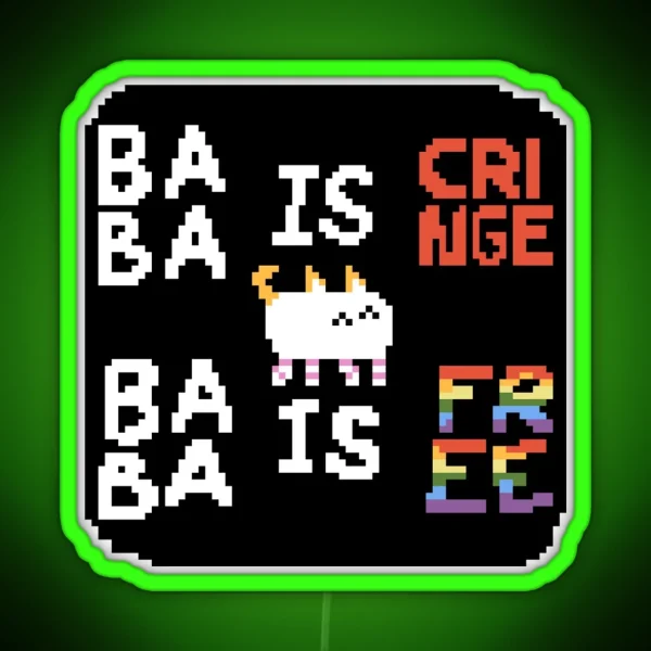 Baba Is Cringe Baba Is Free RGB Neon Sign