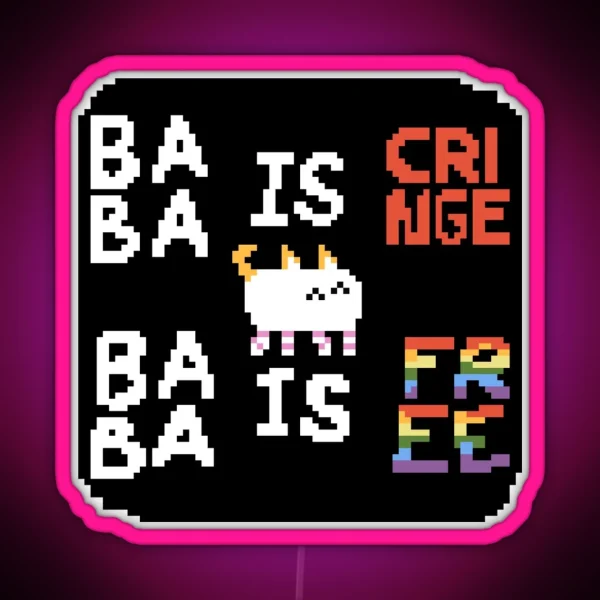 Baba Is Cringe Baba Is Free RGB Neon Sign