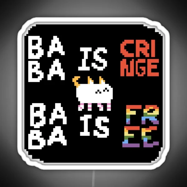 Baba Is Cringe Baba Is Free RGB Neon Sign