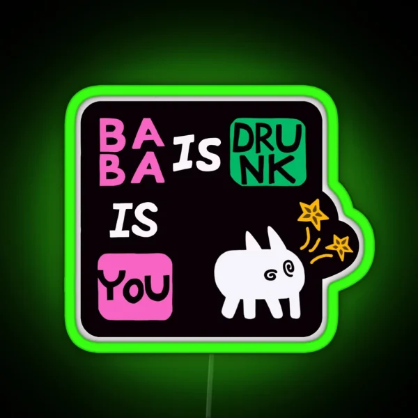 Baba Is Drunk RGB Neon Sign