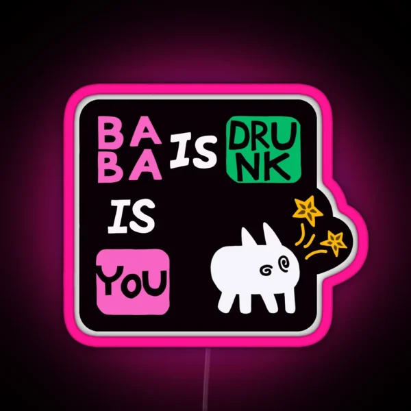 Baba Is Drunk RGB Neon Sign