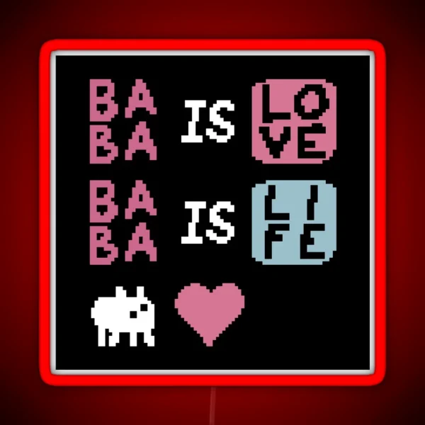 Baba Is Love Baba Is Life RGB Neon Sign