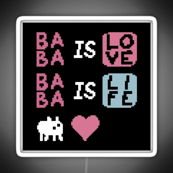 Baba Is Love Baba Is Life RGB Neon Sign