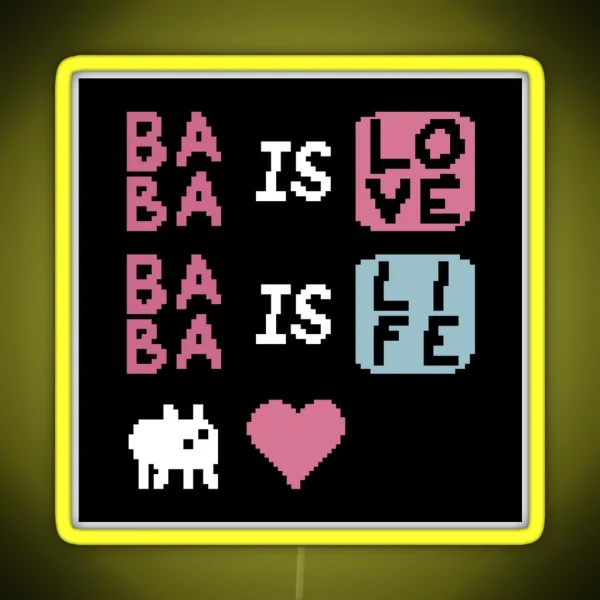 Baba Is Love Baba Is Life RGB Neon Sign