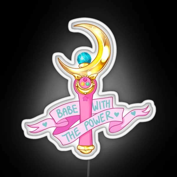 Babe With The Power RGB Neon Sign