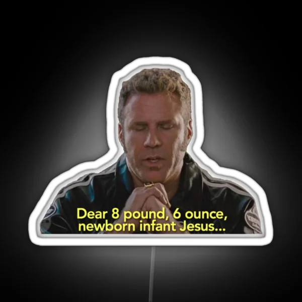 Baby Jesus Prayer Talladega Nights RGB Neon Sign