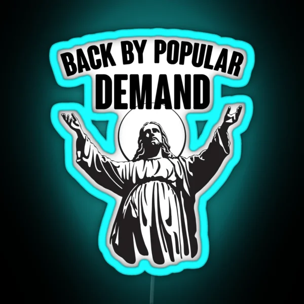 Back By Popular Demand RGB Neon Sign