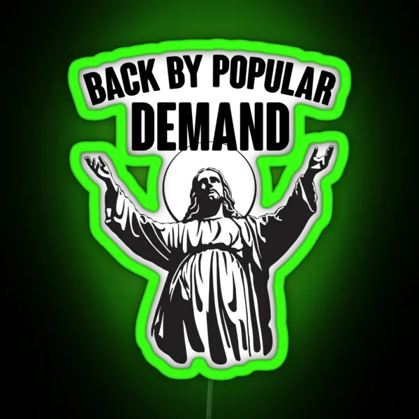 Back By Popular Demand RGB Neon Sign