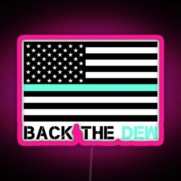 Back The Dew Thin Dew Line Baja Blast Pride Classic RGB Neon Sign