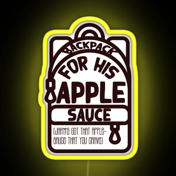 Backpack For His Applesauce RGB Neon Sign