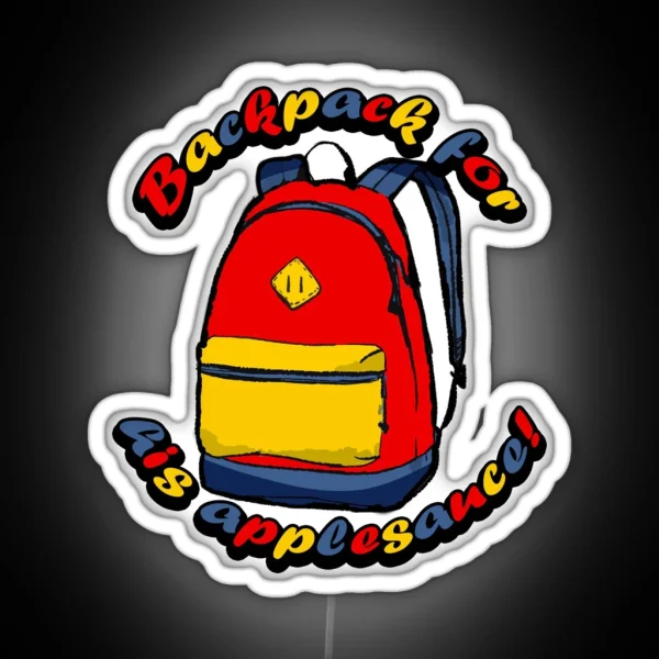 Backpack For His Applesauce RGB Neon Sign