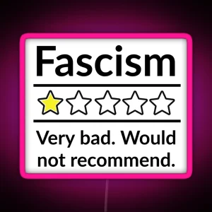 Bad Review Anti Fascism Political Humor Design RGB Neon Sign