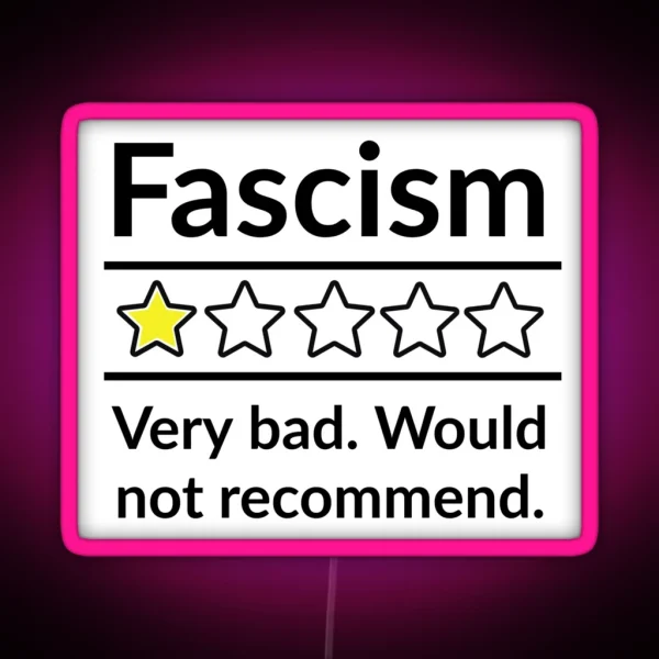 Bad Review Anti Fascism Political Humor Design RGB Neon Sign