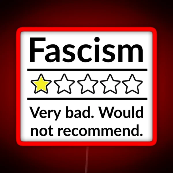 Bad Review Anti Fascism Political Humor Design RGB Neon Sign