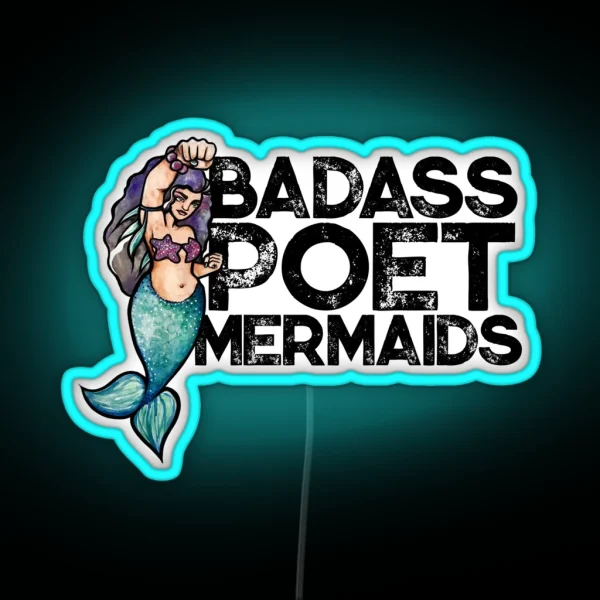 Badass Poet Mermaids RGB Neon Sign