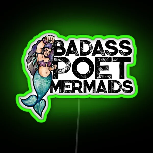Badass Poet Mermaids RGB Neon Sign