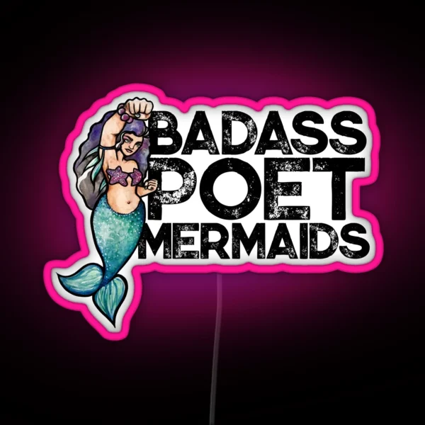 Badass Poet Mermaids RGB Neon Sign