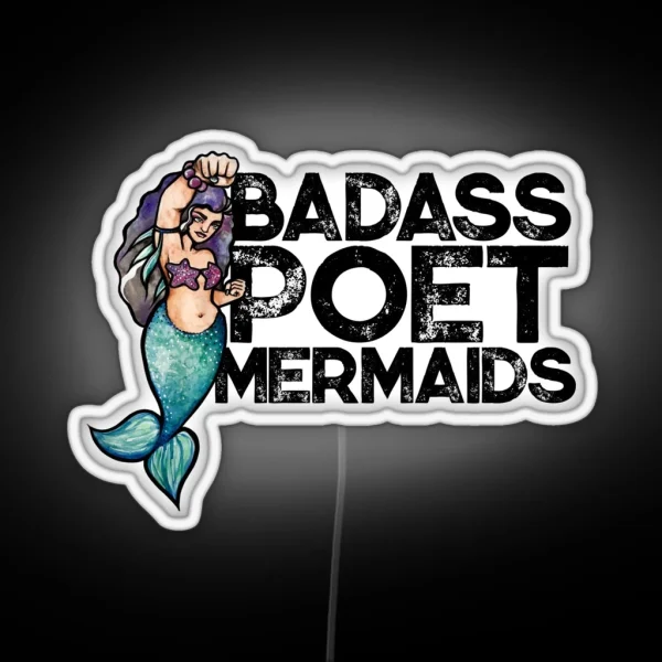 Badass Poet Mermaids RGB Neon Sign