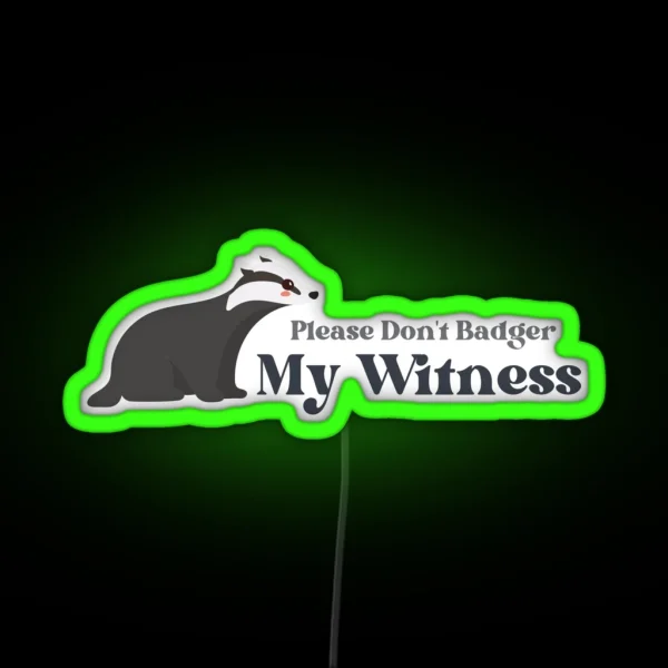 Badger The Witness RGB Neon Sign