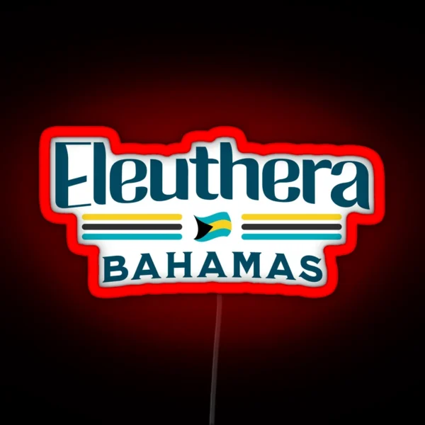 Bahamas Souvenir Gift Eleuthera Bahamas Independence RGB Neon Sign