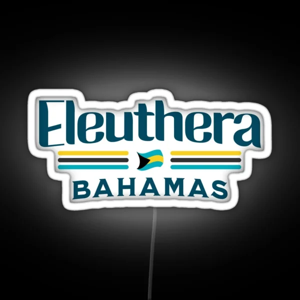 Bahamas Souvenir Gift Eleuthera Bahamas Independence RGB Neon Sign