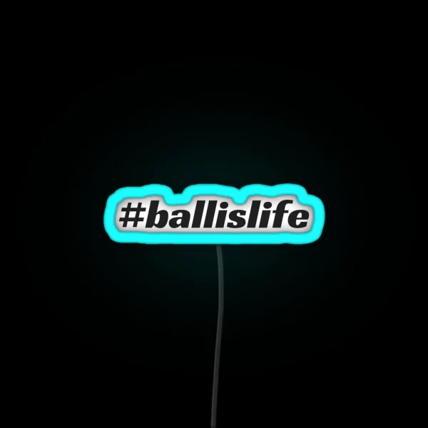 Ballislife RGB Neon Sign