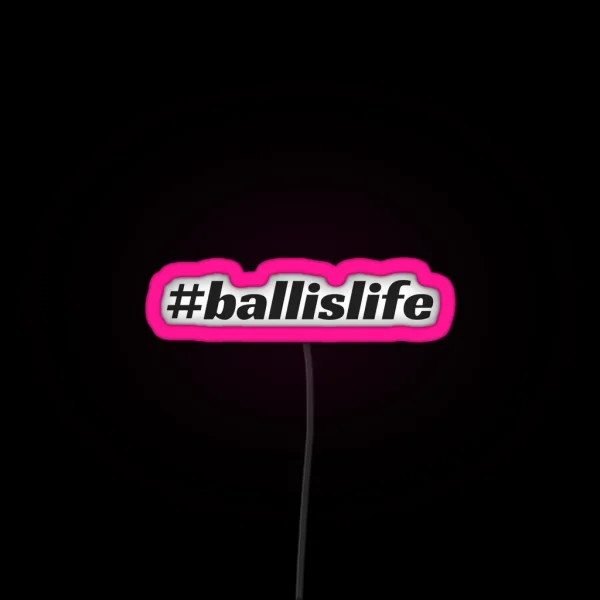 Ballislife RGB Neon Sign