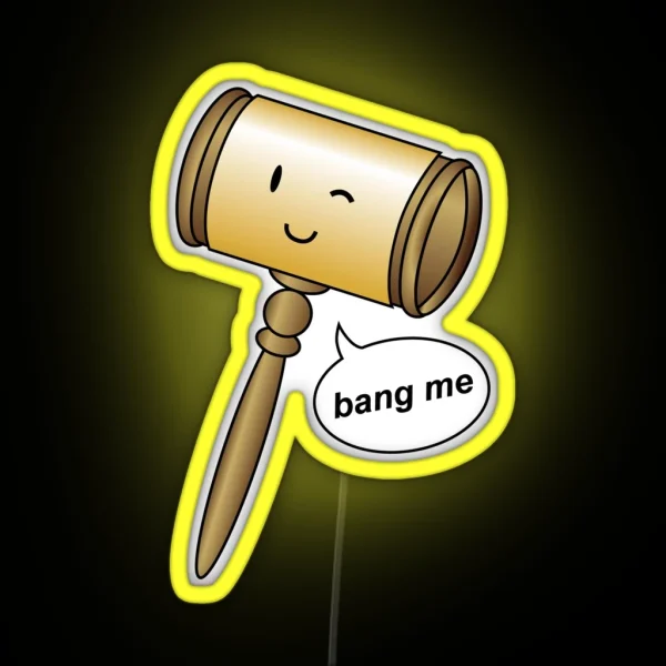 Bang Me Gavel RGB Neon Sign