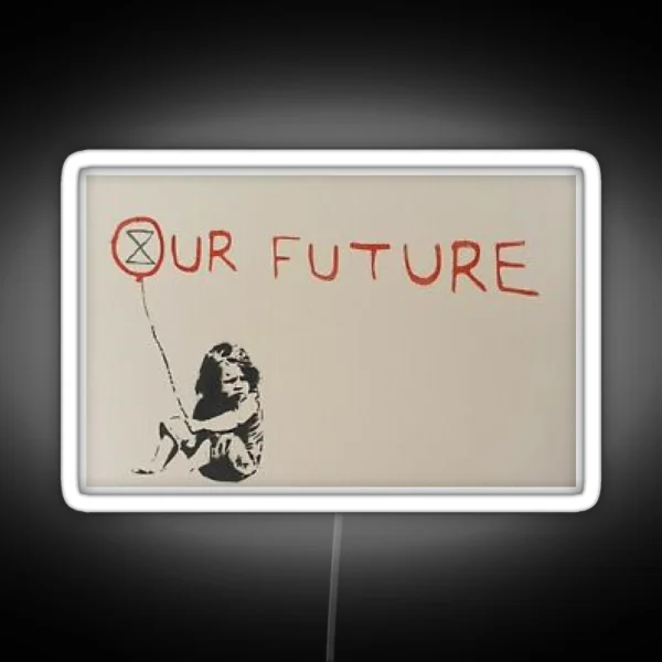 Banksy New Extinction Rebellion 2020 Our Future RGB Neon Sign