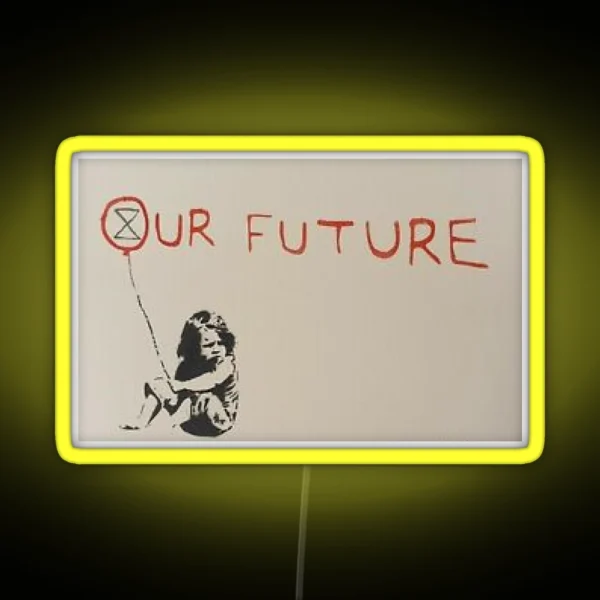 Banksy New Extinction Rebellion 2020 Our Future RGB Neon Sign