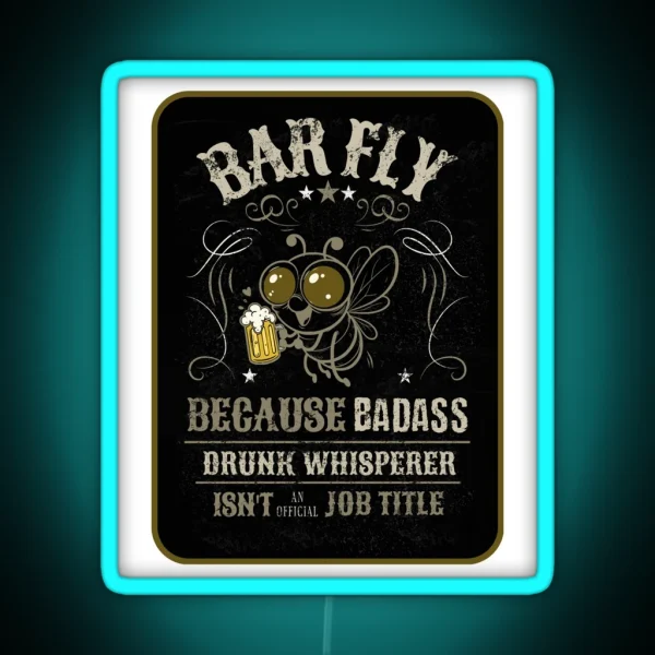 Bar Fly With Beer Mug Humorous Badass Drunk RGB Neon Sign