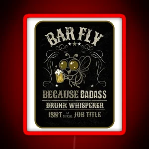 Bar Fly With Beer Mug Humorous Badass Drunk Whisperer RGB Neon Sign