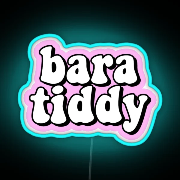 Bara Tiddy RGB Neon Sign