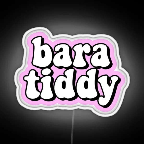 Bara Tiddy RGB Neon Sign