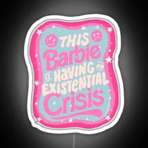 Barbie Existential Crisis RGB Neon Sign