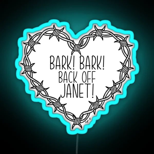 Bark Bark Back Off Janet RGB Neon Sign