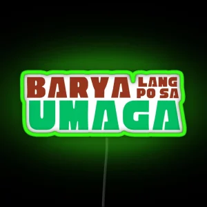 Barya Lang Po Sa Umaga RGB Neon Sign